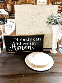  Nobody eats til’ Amen